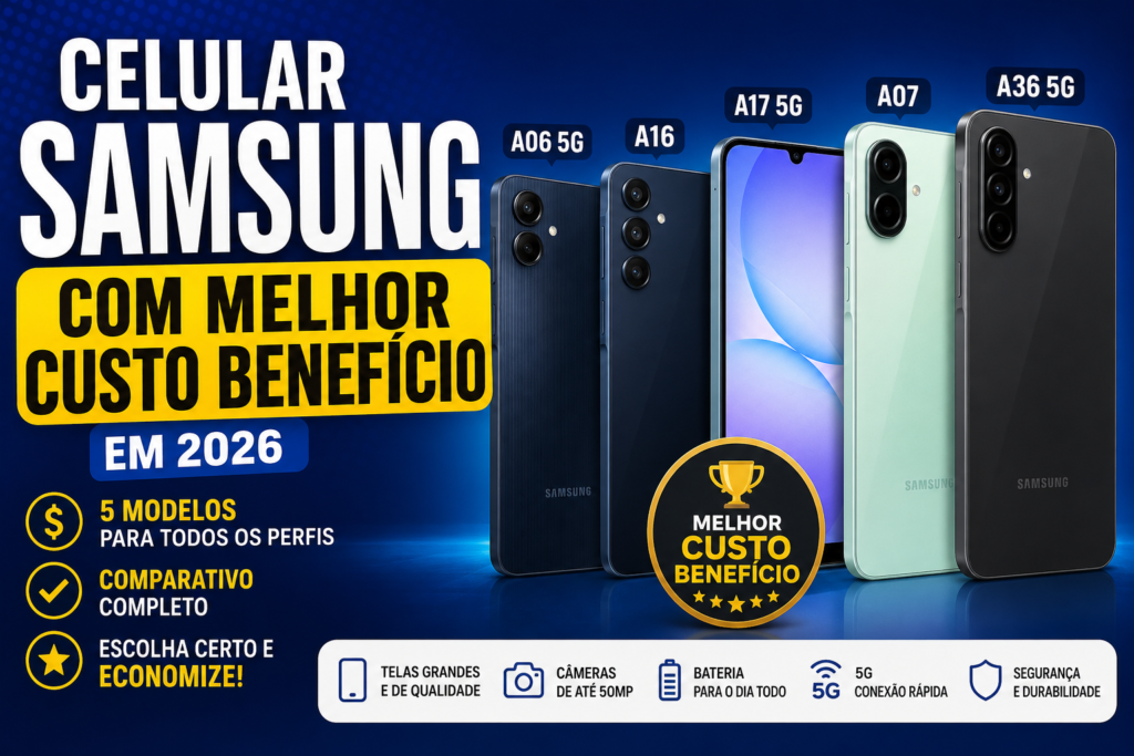 celular samsung com melhor custo beneficio​