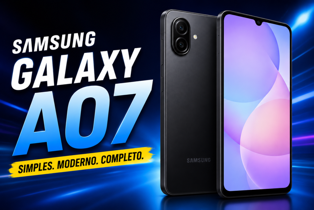 Samsung Galaxy A07: o novo celular barato da Samsung que pode dominar 2026